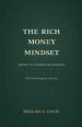 The Rich Money Mindset: Master Your Habits, Build Wealth And Thrive In Any Economy