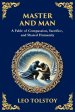 Master and Man: A Story of Greed, Redemption, and the Power of Compassion (Large Print Deluxe Edition For Easy Reading)