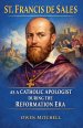 St. Francis de Sales as a Catholic Apologist During the Reformation Era