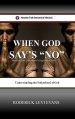 When God Says No: Understanding the Fatherhood of God