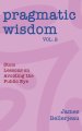 Pragmatic Wisdom Vol. 2