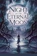 The Night of the Eternal Moon