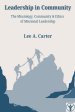Leadership in Community: The Missiology, Community & Ethics of Missional Leadership