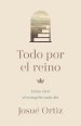 Todo Por El Reino