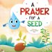 A Prayer For A Seed