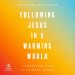 Following Jesus in a Warming World