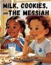 Milk, Cookies, and The Messiah
