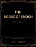The Books of Enoch Restored: A Journey into the Lost History of Angels, Prophecies, and the Great Flood