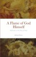 A Flame of God Himself: Reflections on the Song of Songs