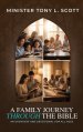 A Family Journey Through the Bible: An Overview and Devotional for All Ages