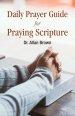 Daily Prayer Guide for Praying Scripture