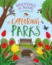 Adventures In Nature: Exploring Parks