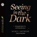 Seeing in the Dark
