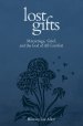 Lost Gifts – Miscarriage, Grief, and the God of All Comfort