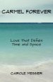 CARMEL FOREVER: Love That Defies Time and Space