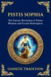 Pistis Sophia: The Mystical Teachings of Light and Redemption