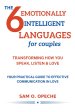 The 6 Emotionally Intelligent Languages for Couples: Transforming the way you Speak, Listen and Love