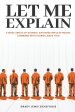 Let Me Explain... : A book about my stories I gathered while in prison, combined with stories Jesus told