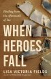 When Heroes Fall