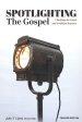 Spotlighting the Gospel: Clarifying the Gospel and its Biblical Response Teacher Edition