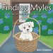 Finding Myles: A True Tail of Myles Finding His Furever Home