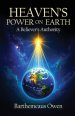 Heaven's Power on Earth: A Believer's Authority