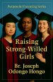 Raising Strong Willed Girls