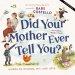 Did Your Mother Ever Tell You?