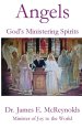 Angels: God's Ministering Spirits