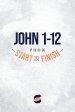 John 1-12 from Start2Finish