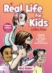 A Real Life for Kids Collection