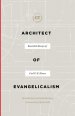 Architect of Evangelicalism (Best of Christianity Today)