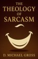 The Theology of Sarcasm