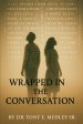Wrapped in the Conversation