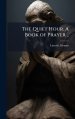 The Quiet Hour. A Book of Prayer ..