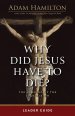 Why Did Jesus Have To Die? - Leader Guide