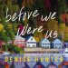 Before We Were Us