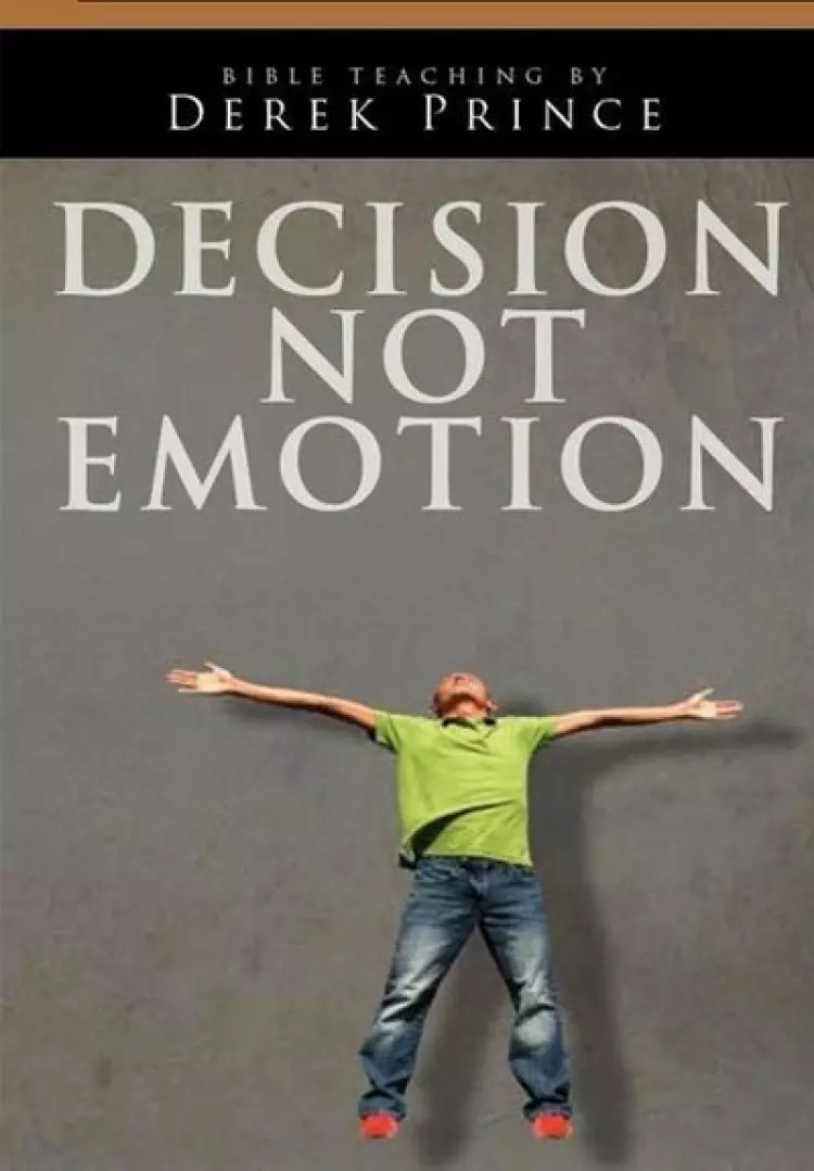 Decision, Not Emotion CD