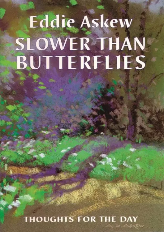Slower than Butterflies