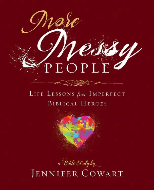 More Messy People Women's Bible Study Participant Workbook: Life Lessons from Imperfect Biblical Heroes
