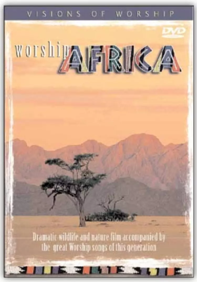 Visions of Worship: Worship Africa Volume 1 DVD