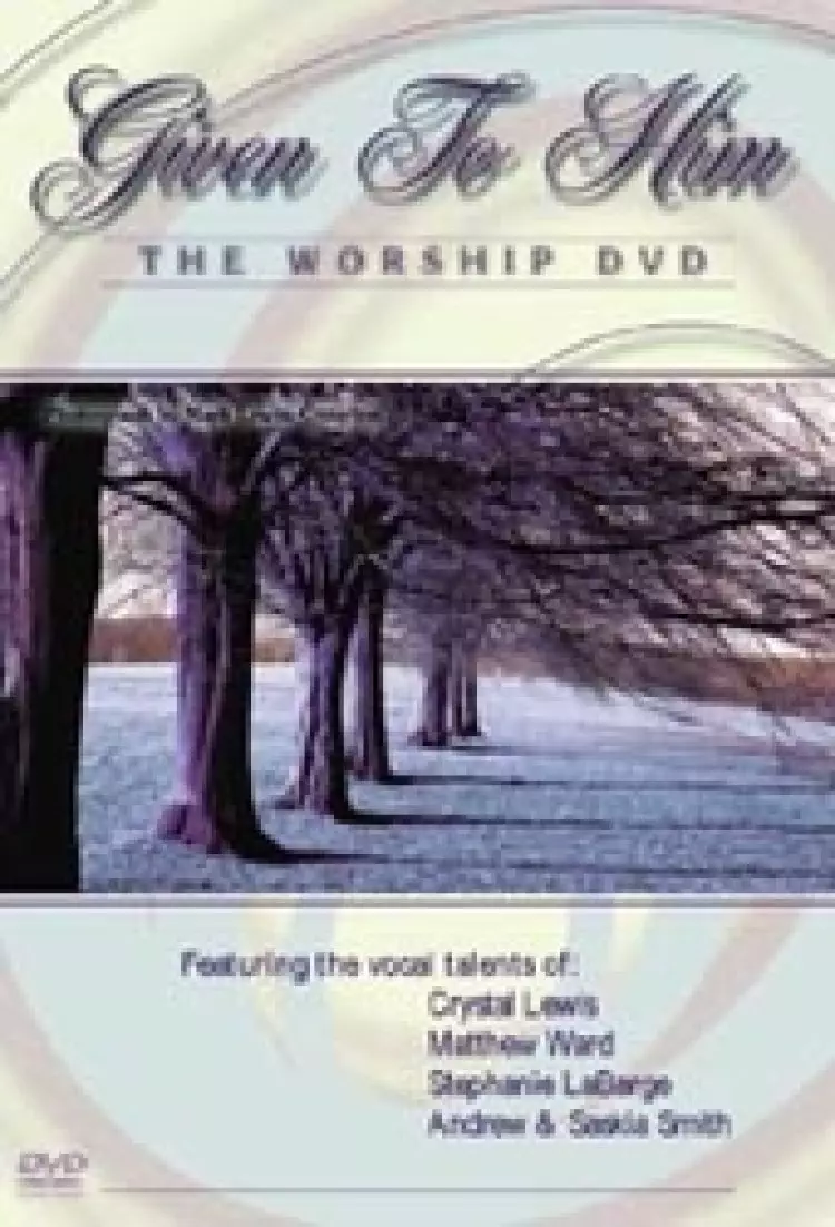 Given To Him Dvd