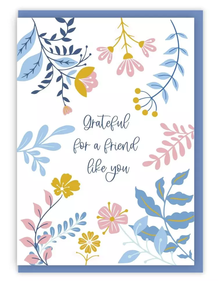 'Grateful for a friend like you' (Blooms) with bible verse A6 Greeting Card