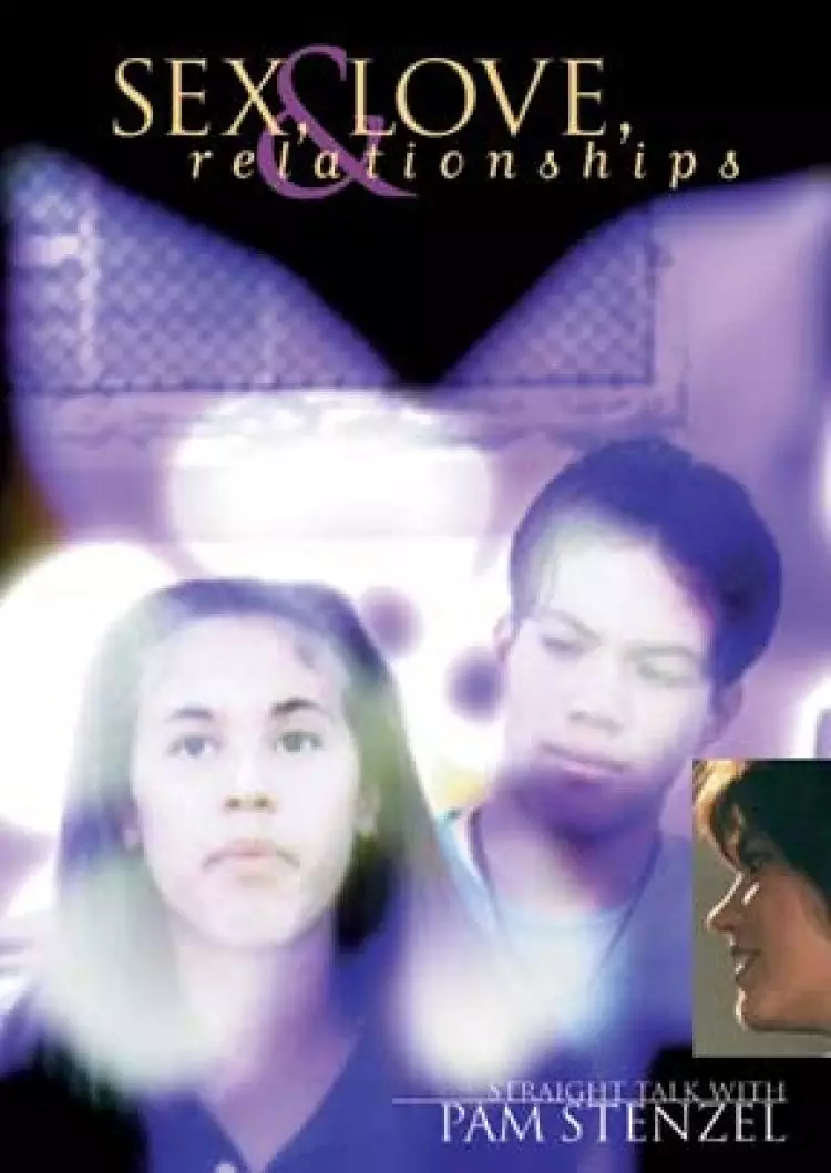 Sex, Love And Relationships Curriculum DVD