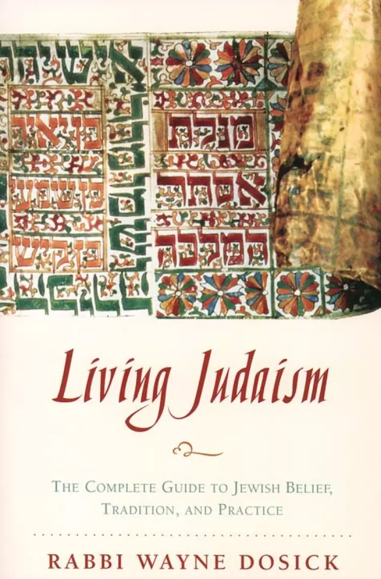 Living Judaism: The Complete Guide to Jewish Belief, Tradition and Practice