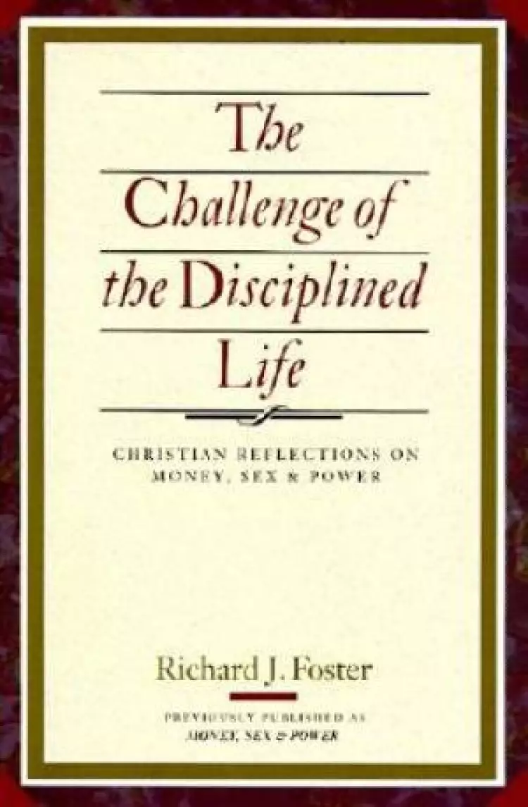 Challenge Of The Disciplined Life