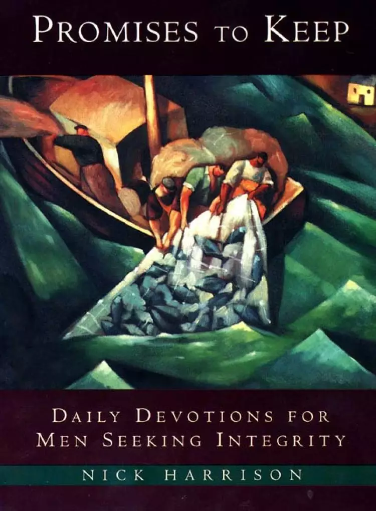 Promises to Keep: Daily Devotions for Men of Integrity