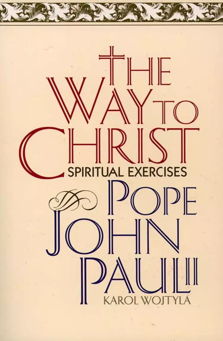 The Way to Christ: Spiritual Exercises