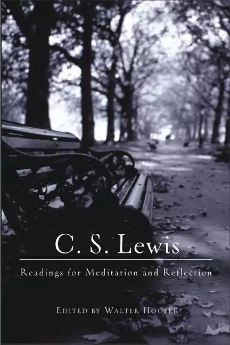 C. S. Lewis: Readings for Meditation and Reflection