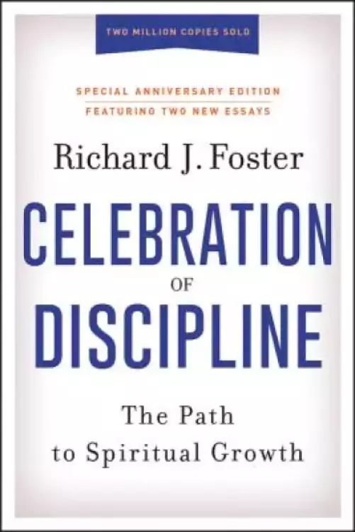 Celebration of Discipline, Special Anniversary Edition: The Path to Spiritual Growth